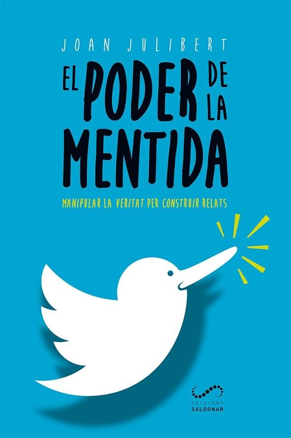 PODER DE LA MENTIDA, EL | 9788417611002 | JULIBERT GONZÁLEZ, JOAN | Llibreria Drac - Librería de Olot | Comprar libros en catalán y castellano online
