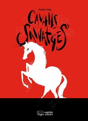 CAVALLS SALVATGES | 9788413032955 | CUSSÀ, JORDI; CAPDEVILA, JAUME | Llibreria Drac - Llibreria d'Olot | Comprar llibres en català i castellà online