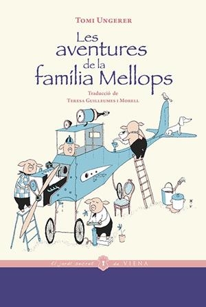 AVENTURES DE LA FAMÍLIA MELLOPS, LES | 9788418908194 | UNGERER, TOMI | Llibreria Drac - Llibreria d'Olot | Comprar llibres en català i castellà online