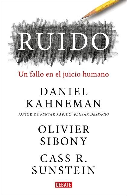 RUIDO | 9788418006366 | KAHNEMAN, DANIEL / SIBONY, OLIVIER / SUNSTEIN, CASS R. | Llibreria Drac - Librería de Olot | Comprar libros en catalán y castellano online