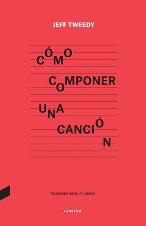 CÓMO COMPONER UNA CANCIÓN | 9788418282591 | TWEEDY, JEFF | Llibreria Drac - Librería de Olot | Comprar libros en catalán y castellano online