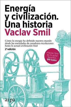 ENERGÍA Y CIVILIZACIÓN. UNA HISTORIA | 9788418741258 | SMIL, VACLAV | Llibreria Drac - Librería de Olot | Comprar libros en catalán y castellano online