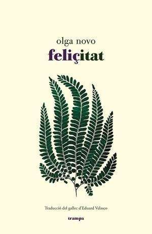 FELIÇITAT | 9788418469107 | NOVO, OLGA | Llibreria Drac - Llibreria d'Olot | Comprar llibres en català i castellà online
