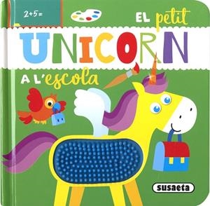 PETIT UNICORN A L'ESCOLA, EL | 9788467774658 | EDICIONES, SUSAETA | Llibreria Drac - Llibreria d'Olot | Comprar llibres en català i castellà online