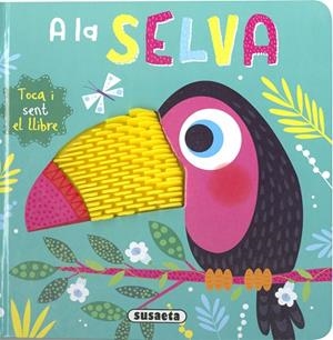 A LA SELVA | 9788467777574 | EDICIONES, SUSAETA | Llibreria Drac - Librería de Olot | Comprar libros en catalán y castellano online
