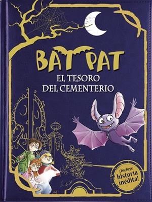 BAT PAT 1 EL TESORO DEL CEMENTERIO (TAPA DURA CON HISTORIA EXCUSIVA) | 9788490430873 | PAVANELLO, ROBERTO | Llibreria Drac - Llibreria d'Olot | Comprar llibres en català i castellà online