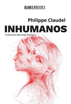 INHUMANOS | 9788412355802 | CLAUDEL, PHILIPPE | Llibreria Drac - Llibreria d'Olot | Comprar llibres en català i castellà online