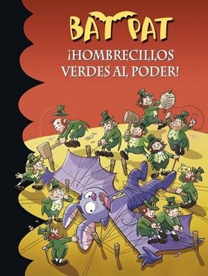 HOMBRECILLOS VERDES AL PODER (BAT PAT) | 9788490430125 | PAVANELLO, ROBERTO | Llibreria Drac - Llibreria d'Olot | Comprar llibres en català i castellà online