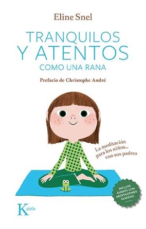 TRANQUILOS Y ATENTOS COMO UNA RANA  | 9788499889948 | SNEL, ELINE | Llibreria Drac - Librería de Olot | Comprar libros en catalán y castellano online