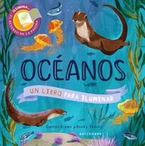 OCEANOS. UN LIBRO PARA ILUMINAR | 9788467946789 | BROWN, CARRON  | Llibreria Drac - Librería de Olot | Comprar libros en catalán y castellano online