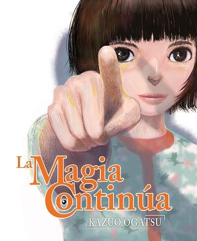 MAGIA CONTINÚA, LA | 9788418359767 | OGATSU, KAZUO | Llibreria Drac - Librería de Olot | Comprar libros en catalán y castellano online