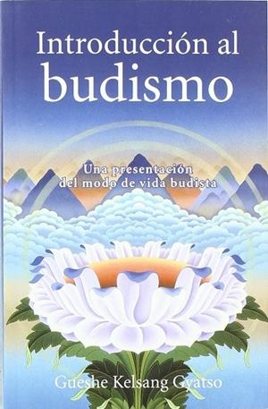 INTRODUCCIÓN AL BUDISMO | 9788493616960 | KELSANG GYATSO | Llibreria Drac - Librería de Olot | Comprar libros en catalán y castellano online