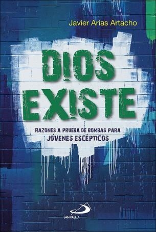 DIOS EXISTE | 9788428560054 | ARIAS ARTACHO, JAVIER | Llibreria Drac - Librería de Olot | Comprar libros en catalán y castellano online