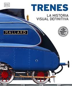 TRENES, LA HISTORIA VISUAL DEFINITIVA | 9788418350511 | AA.DD. | Llibreria Drac - Librería de Olot | Comprar libros en catalán y castellano online