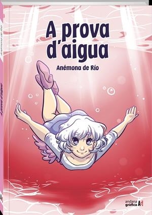 A PROVA D'AIGUA | 9788412371628 | ANÉMONA DE RIO | Llibreria Drac - Librería de Olot | Comprar libros en catalán y castellano online