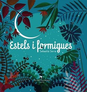 ESTELS I FORMIGUES | 9788418522727 | SERRA, SEBASTIÀ | Llibreria Drac - Librería de Olot | Comprar libros en catalán y castellano online