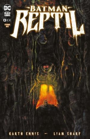 BATMAN: REPTIL NÚM. 2 DE 6 | 9788418974700 | ENNIS, GARTH | Llibreria Drac - Librería de Olot | Comprar libros en catalán y castellano online