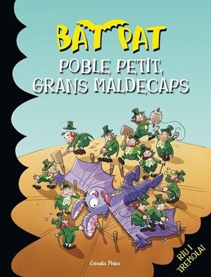 POBLE PETIT GRANS MALDECAPS (BAT PAT 27) | 9788490572191 | PAVANELLO, ROBERTO | Llibreria Drac - Llibreria d'Olot | Comprar llibres en català i castellà online