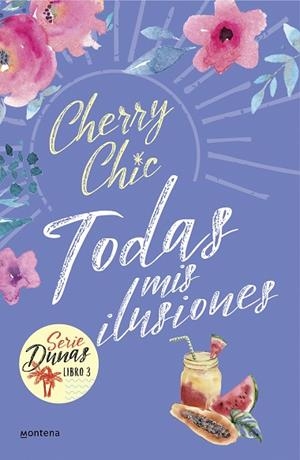 TODAS MIS ILUSIONES (DUNAS 3) | 9788418594601 | CHERRY CHIC | Llibreria Drac - Librería de Olot | Comprar libros en catalán y castellano online