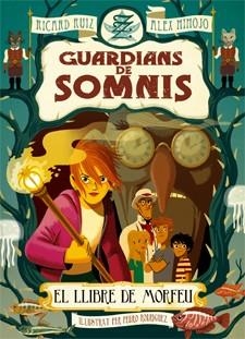 LLIBRE DE MORFEU, EL ( GUARDIANS DE SOMNIS 1 ) | 9788424643751 | RUIZ, RICARD; HINOJO, ALEX | Llibreria Drac - Librería de Olot | Comprar libros en catalán y castellano online