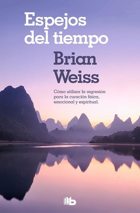 ESPEJOS DEL TIEMPO | 9788490706794 | WEISS, BRIAN | Llibreria Drac - Llibreria d'Olot | Comprar llibres en català i castellà online