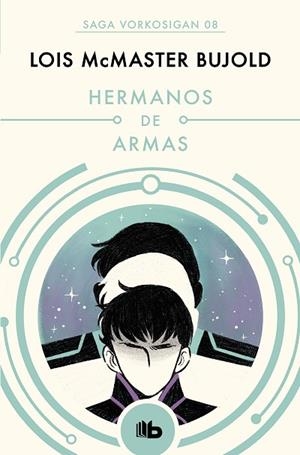 HERMANOS DE ARMAS (LAS AVENTURAS DE MILES VORKOSIGAN 8) | 9788490708590 | MCMASTER BUJOLD, LOIS | Llibreria Drac - Llibreria d'Olot | Comprar llibres en català i castellà online