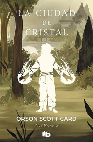 CIUDAD DE CRISTAL, LA (SAGA DE ALVIN MAKER [EL HACEDOR] 6) | 9788490709344 | CARD, ORSON SCOTT | Llibreria Drac - Llibreria d'Olot | Comprar llibres en català i castellà online
