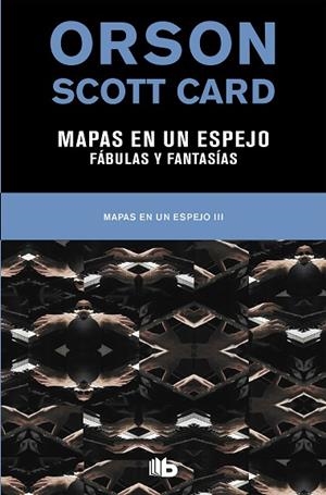 MAPAS EN UN ESPEJO | FABULAS Y FANTASÍAS (MAPAS EN UN ESPEJO 3) | 9788490708996 | CARD, ORSON SCOTT | Llibreria Drac - Llibreria d'Olot | Comprar llibres en català i castellà online
