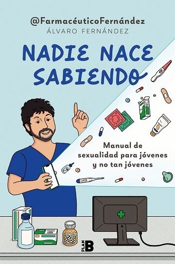 NADIE NACE SABIENDO | 9788418051425 | FARMACÉUTICO FERNÁNDEZ (FERNANDEZ, ALVARO) | Llibreria Drac - Librería de Olot | Comprar libros en catalán y castellano online
