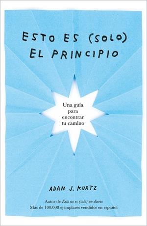 ESTO ES (SOLO) EL PRINCIPIO | 9788401026409 | KURTZ, ADAM J. | Llibreria Drac - Llibreria d'Olot | Comprar llibres en català i castellà online