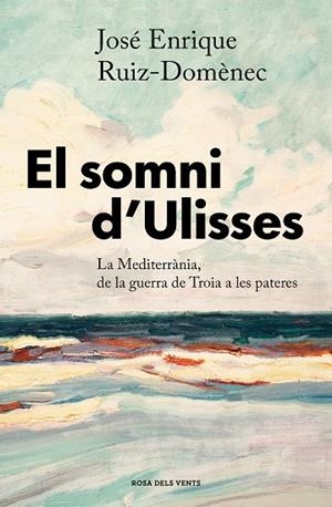 SOMNI D'ULISSES, EL | 9788417909680 | RUIZ-DOMÈNEC, JOSÉ ENRIQUE | Llibreria Drac - Llibreria d'Olot | Comprar llibres en català i castellà online