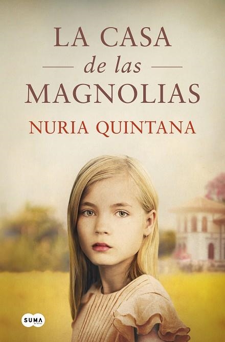 CASA DE LAS MAGNOLIAS, LA | 9788491296829 | QUINTANA, NURIA | Llibreria Drac - Librería de Olot | Comprar libros en catalán y castellano online