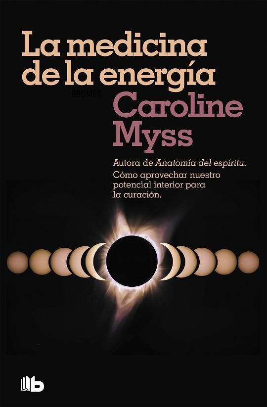 MEDICINA DE LA ENERGÍA, LA | 9788490708460 | MYSS, CAROLINE | Llibreria Drac - Librería de Olot | Comprar libros en catalán y castellano online