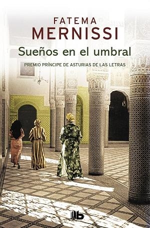 SUEÑOS EN EL UMBRAL. MEMORIAS DE UNA NIÑA DEL HARÉN | 9788490705513 | MERNISSI, FATEMA | Llibreria Drac - Librería de Olot | Comprar libros en catalán y castellano online