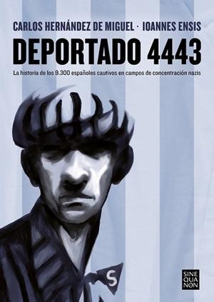 DEPORTADO 4443 | 9788466671415 | ENSIS, IOANNES; HERNÁNDEZ DE MIGUEL, CARLOS | Llibreria Drac - Librería de Olot | Comprar libros en catalán y castellano online