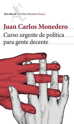 CURSO URGENTE DE POLITICA PARA GENTE DECENTE | 9788432220814 | MONEDERO, JUAN CARLOS | Llibreria Drac - Llibreria d'Olot | Comprar llibres en català i castellà online
