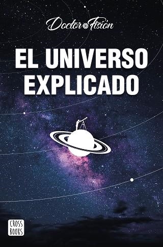 UNIVERSO EXPLICADO, EL | 9788408251842 | DOCTOR FISIÓN | Llibreria Drac - Librería de Olot | Comprar libros en catalán y castellano online