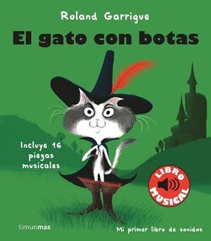GATO CON BOTAS, EL. LIBRO MUSICAL | 9788408244318 | GARRIGUE, ROLAND | Llibreria Drac - Llibreria d'Olot | Comprar llibres en català i castellà online