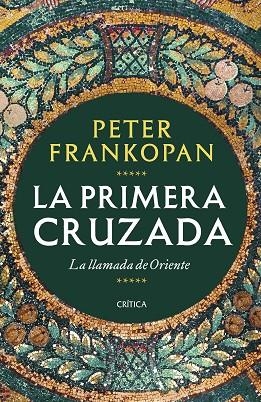 PRIMERA CRUZADA, LA | 9788491993735 | FRANKOPAN, PETER | Llibreria Drac - Librería de Olot | Comprar libros en catalán y castellano online
