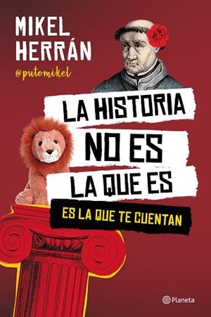 HISTORIA NO ES LA QUE ES, LA | 9788408249207 | HERRÁN, MIKEL | Llibreria Drac - Llibreria d'Olot | Comprar llibres en català i castellà online