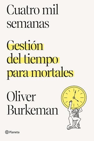 CUATRO MIL SEMANAS | 9788408250890 | BURKEMAN, OLIVER | Llibreria Drac - Librería de Olot | Comprar libros en catalán y castellano online