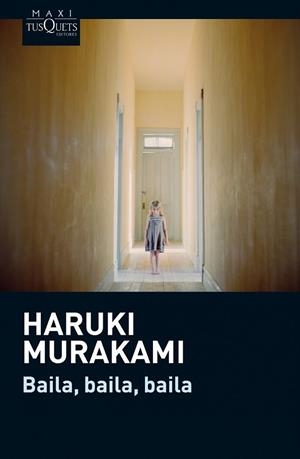 BAILA, BAILA, BAILA | 9788483837665 | MURAKAMI, HARUKI | Llibreria Drac - Librería de Olot | Comprar libros en catalán y castellano online