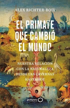 PRIMATE QUE CAMBIÓ EL MUNDO, EL | 9788408252139 | RICHTER-BOIX, ALEX | Llibreria Drac - Librería de Olot | Comprar libros en catalán y castellano online
