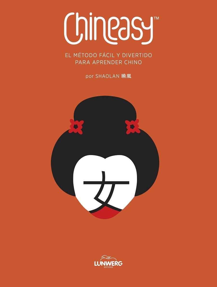 CHINEASY. EL MÉTODO FÁCIL Y DIVERTIDO PARA APRENDER CHINO | 9788418820090 | SHAOLAN | Llibreria Drac - Librería de Olot | Comprar libros en catalán y castellano online