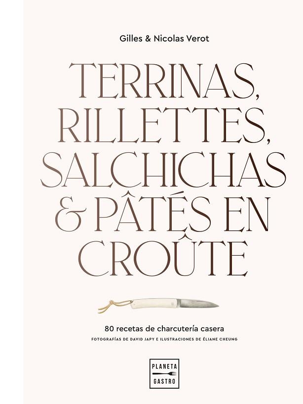TERRINAS, RILLETTES, SALCHICHAS Y PÂTÉS EN CROÛTE | 9788408248392 | VEROT, GILLES; VEROT, NICOLAS | Llibreria Drac - Librería de Olot | Comprar libros en catalán y castellano online
