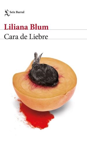 CARA DE LIEBRE | 9788432239519 | BLUM, LILIANA | Llibreria Drac - Llibreria d'Olot | Comprar llibres en català i castellà online