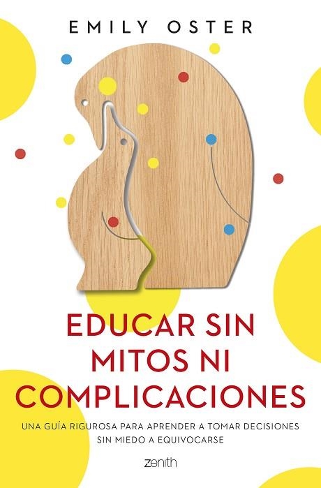 EDUCAR SIN MITOS NI COMPLICACIONES | 9788408250715 | OSTER, EMILY | Llibreria Drac - Librería de Olot | Comprar libros en catalán y castellano online