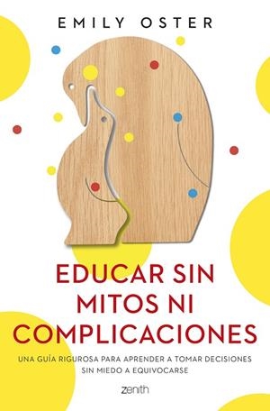 EDUCAR SIN MITOS NI COMPLICACIONES | 9788408250715 | OSTER, EMILY | Llibreria Drac - Llibreria d'Olot | Comprar llibres en català i castellà online