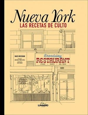 NUEVA YORK LAS RECETAS DE CULTO | 9788415888031 | GROSSMAN, MARC | Llibreria Drac - Librería de Olot | Comprar libros en catalán y castellano online