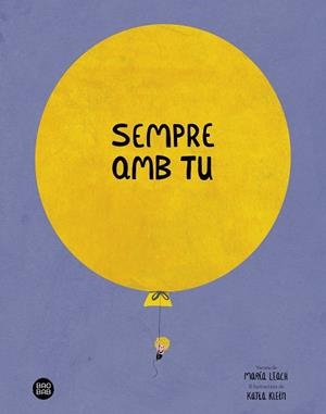 SEMPRE AMB TU | 9788413891842 | KLEIN, KATIA | Llibreria Drac - Librería de Olot | Comprar libros en catalán y castellano online